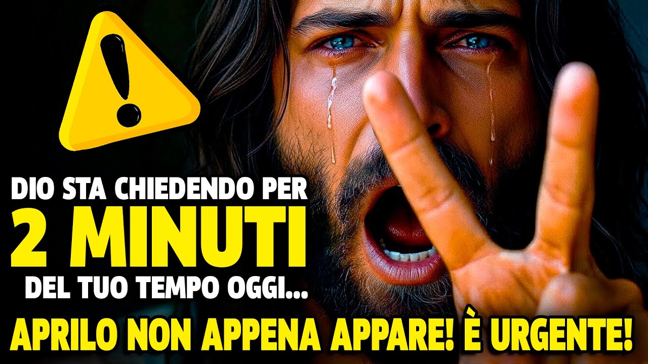 FIGLIO, DIO IMPLORA: ASCOLTALO PER SOLO 2 MINUTI PRIMA CHE ACCADA IL PEGGIO!