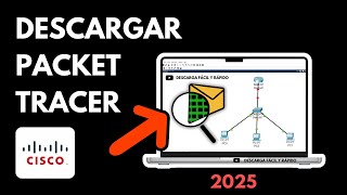 Cómo DESCARGAR e Instalar Cisco Packet Tracer (2025)