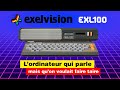 Utilitaire Exelvision - Faites Parler Votre EXL 100 - Volumes 1 Et 2