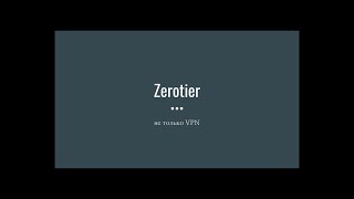 ZeroTier. Не только VPN