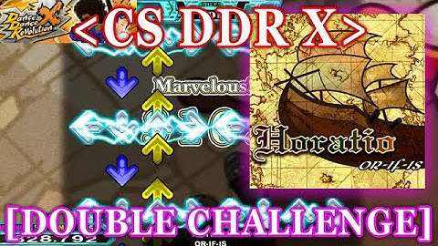 【DDR X (CS)】 Horatio [DOUBLE CHALLENGE] 譜面確認＋クラップ