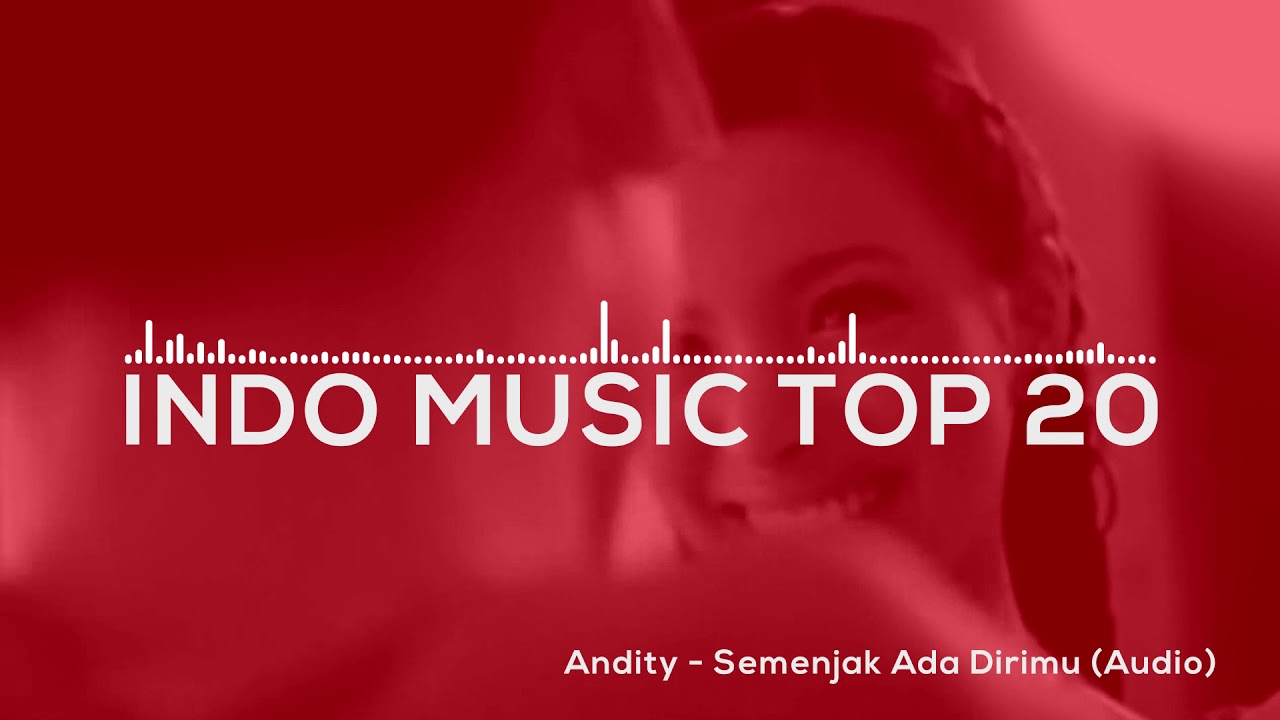 Andity - Semenjak Ada Dirimu (Audio) - Indo Music Top 20 - YouTube