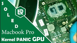 SOLVED !!! Macbook Pro Kernel Panic GPU issue repair