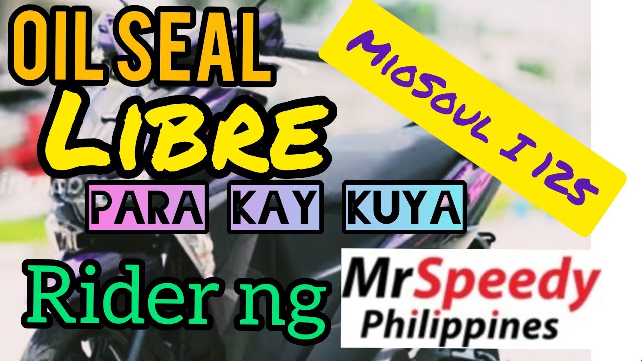 MIO SOUL I 125 OIL SEAL LIBRE PARA KAY KUYA RIDER NG MR. SPEEDY PHILIPPINES ???????? - YouTube