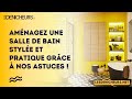 Amnagez une salle de bain style et pratique grce  nos astuces 