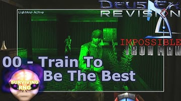Train To Be The Best | Deus Ex Revision Mod Biomod- Realistic+ PermaDeath- 00