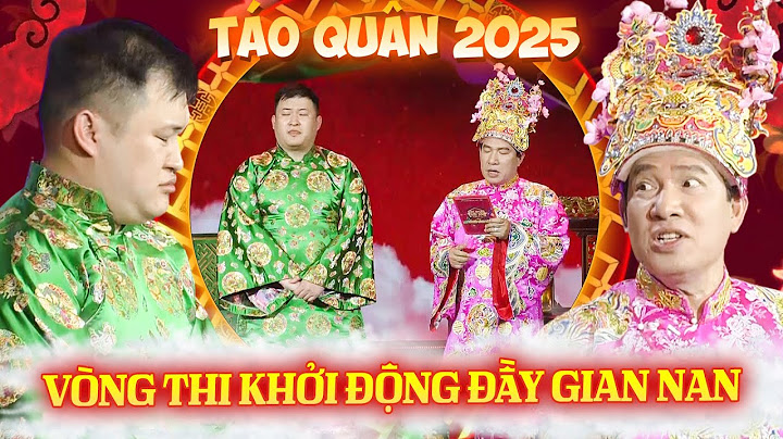 TÁO QUÂN 2025 | Phần thi khởi động đầy GIAN NAN cùng các "CHƯỚNG NGẠI VẬT" | GẶP NHAU CUỐI NĂM 2025