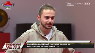 Julien (Star Academy) : le tacle discret de  père à Laure Balon en plein live