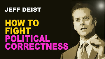 Jeff Deist: How to Actually Fight Political Correctness
