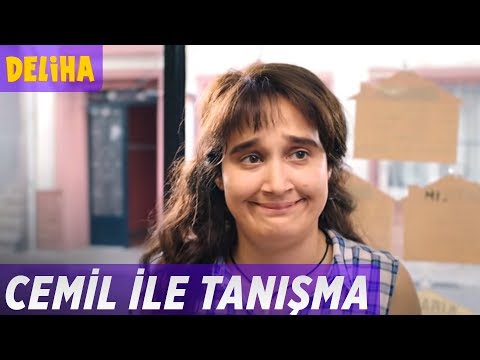 Deliha - Cemil ile Tanışma