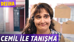 Deliha - Cemil ile Tanışma