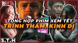 Tổng hợp phim trinh thám kinh dị cho bạn xem nếu đang chán ngày Tết