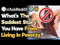 What's Your Worst Story From Being Poor? (r/AskReddit)