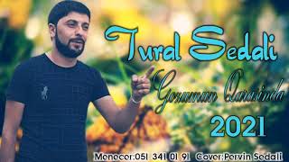 Tural Sedali 2021 - Gozumun qarasinda