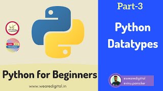 Python for Begineers || Part-3|| Datatypes in Python || Easy Tutorial in Hindi||Learn Python