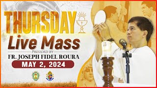 THURSDAY FILIPINO MASS TODAY LIVE || MAY 2, 2024 || FR. JOSEPH FIDEL ROURA