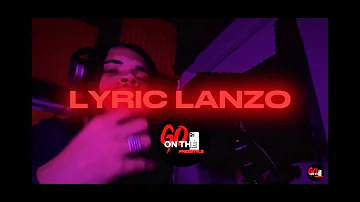 Lyric Lanzo - On The Go Freestyle (S1.E1)