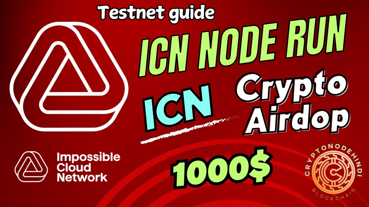 Impossible Cloud Network(ICN) Testnet & Node Setup guide in HIndi ...