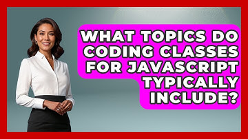 What Topics Do Coding Classes for JavaScript Typically Include? | JavaScript Toolkit News