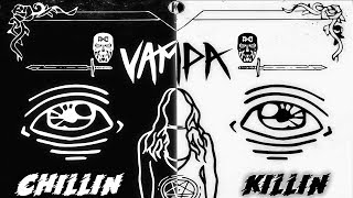 Vampa - Chillin, Killin (Dub Mix)