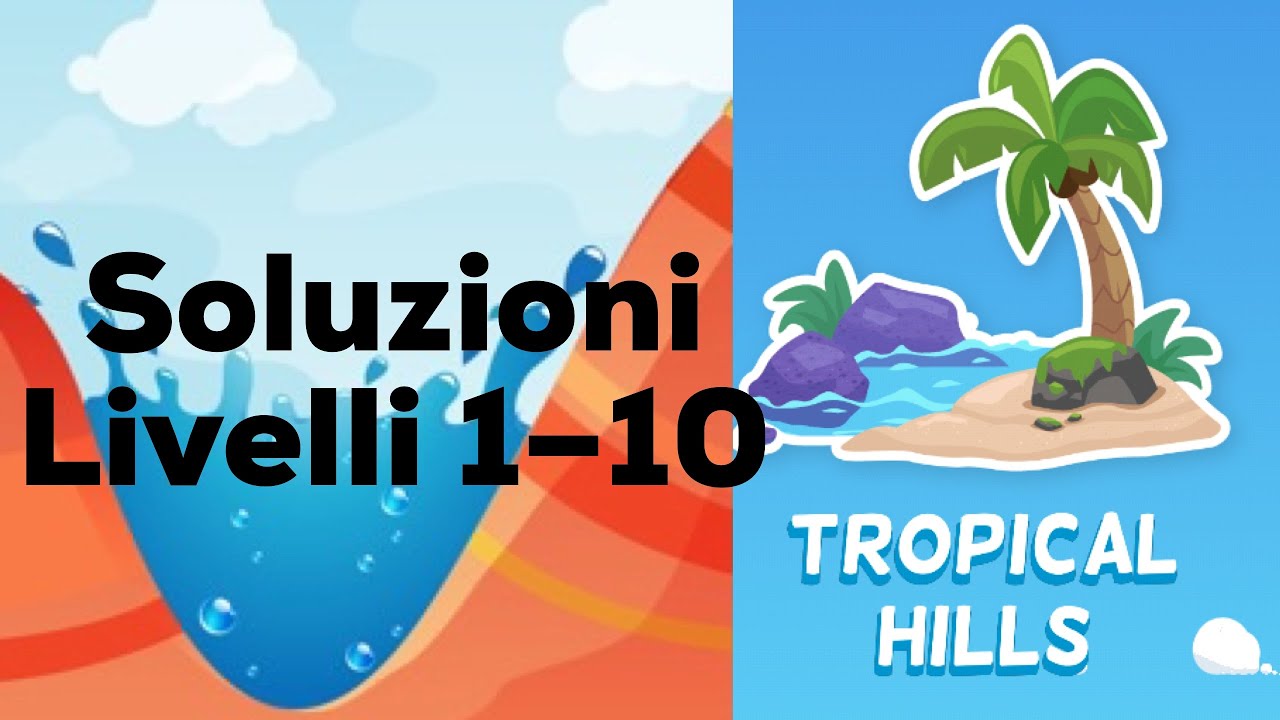 Soluzioni Splash Canyons - TROPICAL HILLS- Livelli 1-10 - Gameplay - iOS