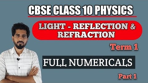Light Reflection and Refraction | CBSE class 10 | Numericals