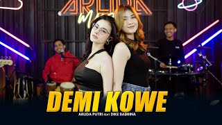 ARLIDA PUTRI FEAT DIKE SABRINA - DEMI KOWE ( Live )