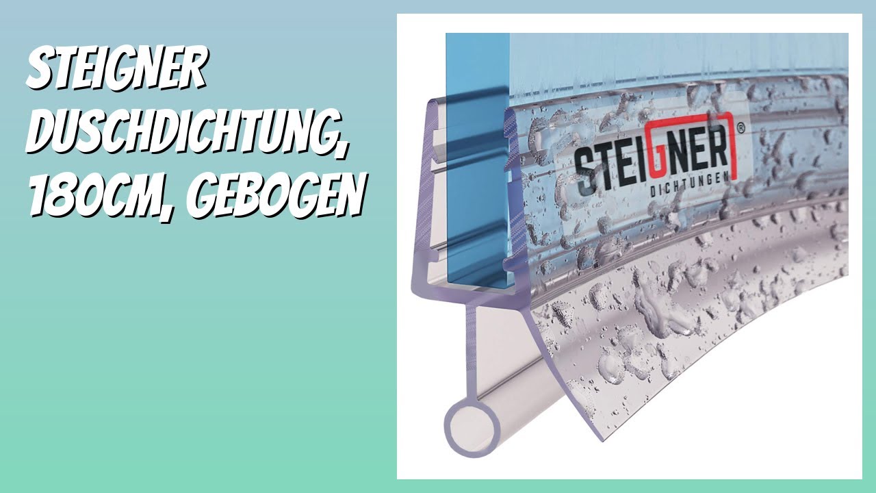 BEWERTUNG (2026): STEIGNER Duschdichtung, 180cm, gebogen. Infos