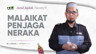 [Serial Aqidah] Eps. 19: Mengenal Malaikat Penjaga Pintu Neraka - Ustadz Adi Hidayat