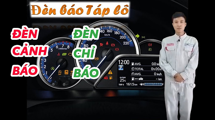 Bảng táp lô hiện đèn cảnh báo nghĩa là gì năm 2024