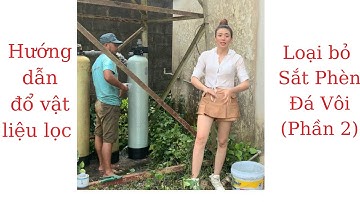 Hướng Dẫn lắp đặt 3 cột Lọc xử lý Sắt phèn, Đá Vôi hiệu quả / lọc nước thiên hà #cáchlọcnước