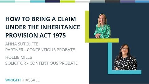 How to bring a claim under the Inheritance Provision Act 1975