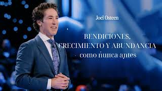 'BENDICIONES, CRECIMIENTO Y ABUNDANCIA como nunca antes' Oración del día  Joel Osteen en español