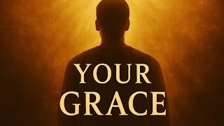 Your Grace - Audio Remix 2025