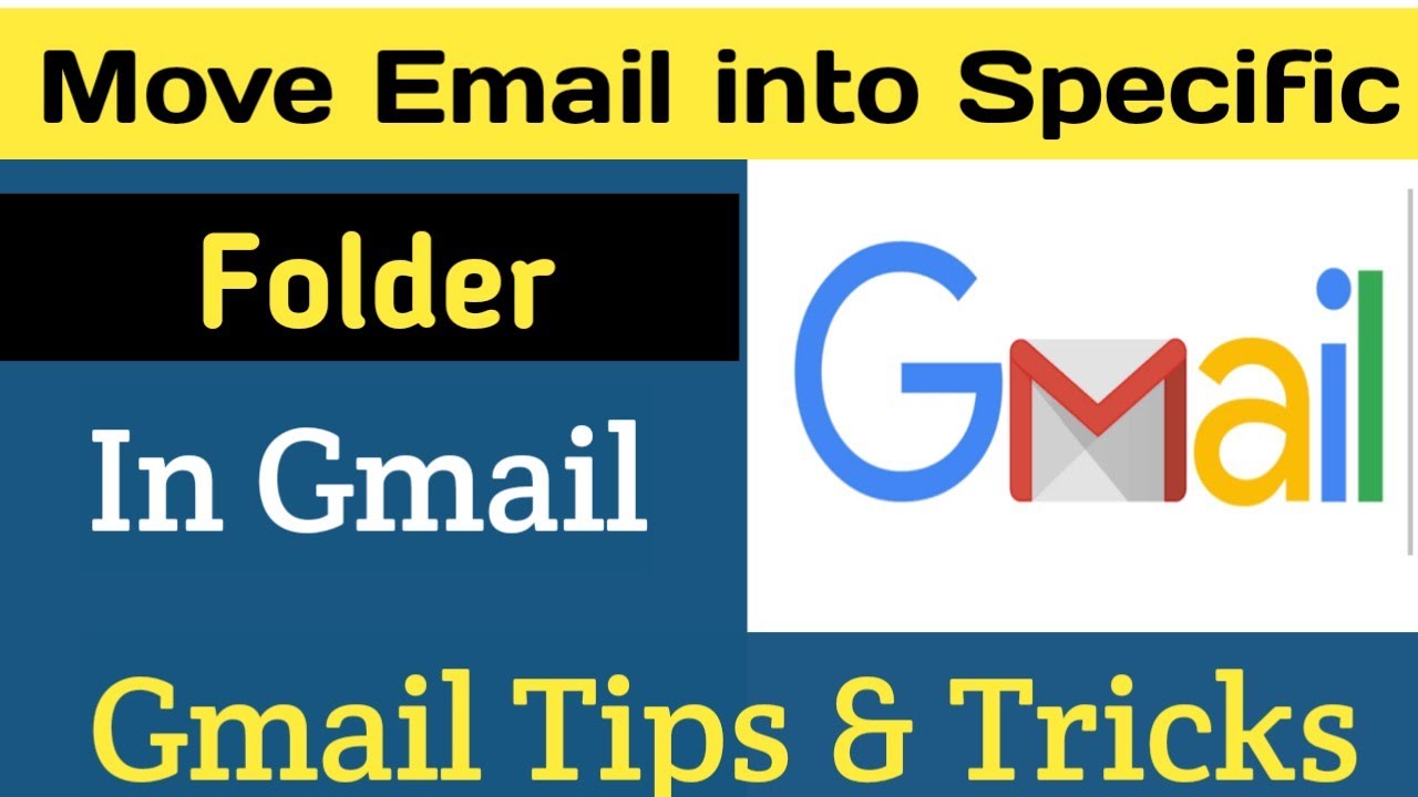 How To Move Email Into Specific Folder In Gmail Automatically Youtube