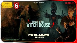 Cabinet of Curiosities Ep 6 | Dreams in the Witch House | Explained in Hindi | हिंदी | Hitesh Nagar