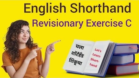 English shorthand Dictation : Revisionary Exercise C (@ Low speed)