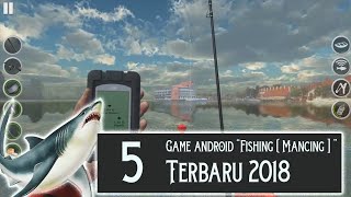 5 Game Android " Fishing ( Mancing)  " Terbaru 2018! screenshot 1
