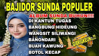 BAJIDOR SUNDA POPULER | ALBUM SUNDA BUHUN VIRAL TIKTOK 2026 ~ DI KANTUN TUGAS | GIBRIGKEUN DI GOYANG