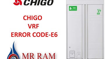Chigo VRF Error code E6 (ENGLISH)