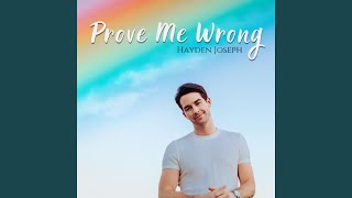 Video thumbnail of "Hayden Joseph - Prove Me Wrong"