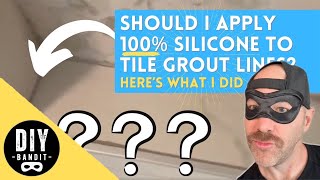 Should I Apply 100% Silicone Over Tile Grout Line | Here's What I Did
