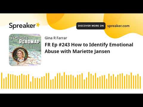 FR Ep #243 How to Identify Emotional Abuse with Mariette Jansen