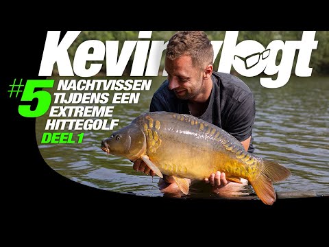 Karpervissen - Kevin Vlogt #5: Nachtvissen tijdens een extreme HITTEGOLF! - deel 1