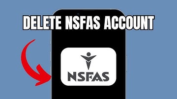 How To Delete NSFAS Account (Full Guide)