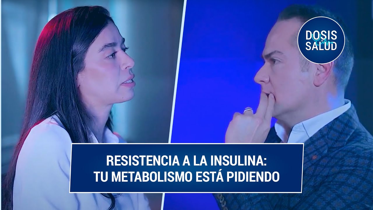 Resistencia a la insulina: lo que nadie te explica y todos necesitamos saber | Dosis de Salud