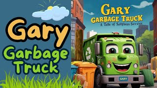 Gary Garbage Truck : A Tale of Selfless Service | Read aloud Story for Kids