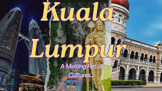 Kuala Lumpur Adventures: Travel Vlog