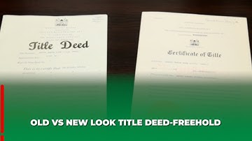 OLD VS NEW LOOK TITLE DEED-FREHOLD