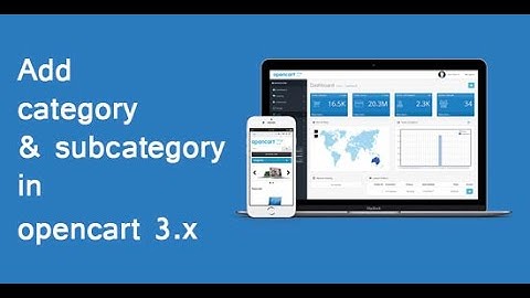 Add Category & Sub category in Opencart 3.x.